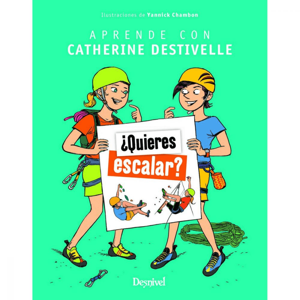 Libro ¿Quieres Escalar? Aprende con Catherine Destivelle